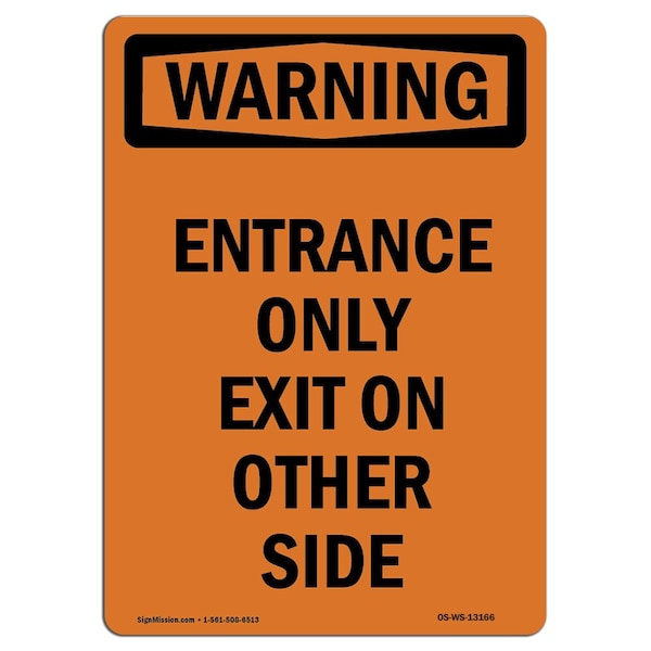 Safety Sign, OSHA WARNING, 5" Height, Entrance Only Exit On Other Side, Portrait, 10PK